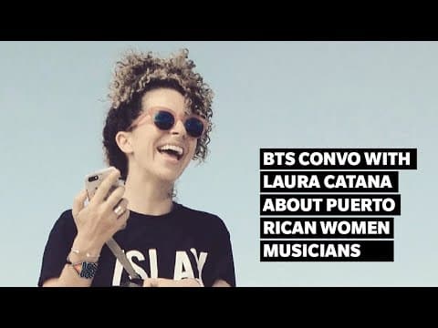 BTS With Laura Catana - Puerto Rican Women Musicians